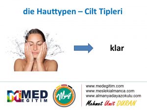 Die Hauttypen - Cilt Lekelerinin Almancası 6