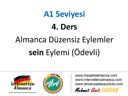 A1 Seviyesi / 4.Ders: Düzensiz Eylemler - Sein Eylemi (Ödevli) 1