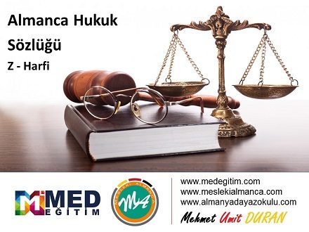 Almanca Hukuk Sözlüğü - "Z" Harfi 1