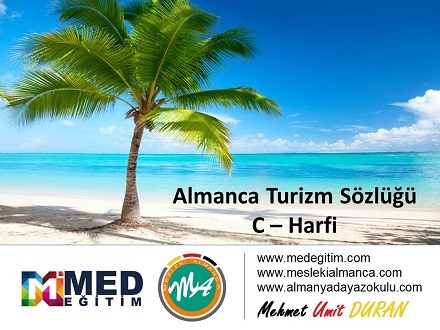 Almanca Turizm Sözlüğü - "C" Harfi 1
