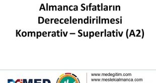Almanca Sıfatların Derecelendirilmesi / Komperativ - Superlativ (A2) 2