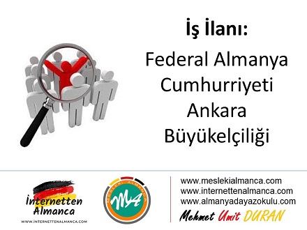 İş İlanı: Federal Almanya Cumhuriyeti Ankara Büyükelçiliği 1