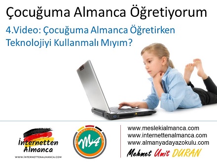 4. Video: Çocuğuma Almanca Öğretirken Teknolojiyi Kullanmalı Mıyım? 1