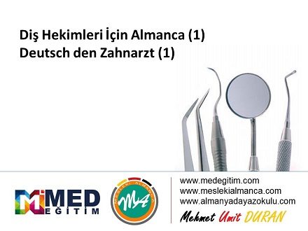Diş Hekimleri İçin Almanca 1 – Deutsch für den Zahnarzt 1 1