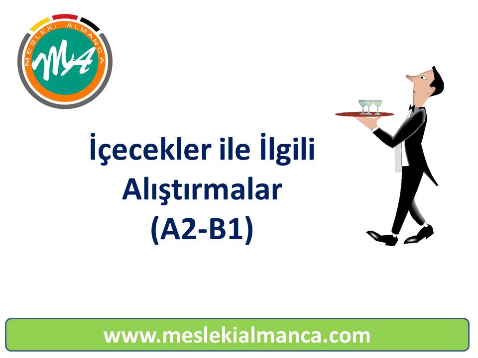 İçecekler ile İlgili Alıştırmalar (A2-B1) - Übungen über Getranke (A2-B1) 57