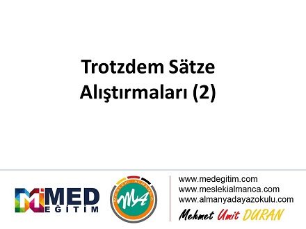 Trotzdem Alıştırmaları (2) 1